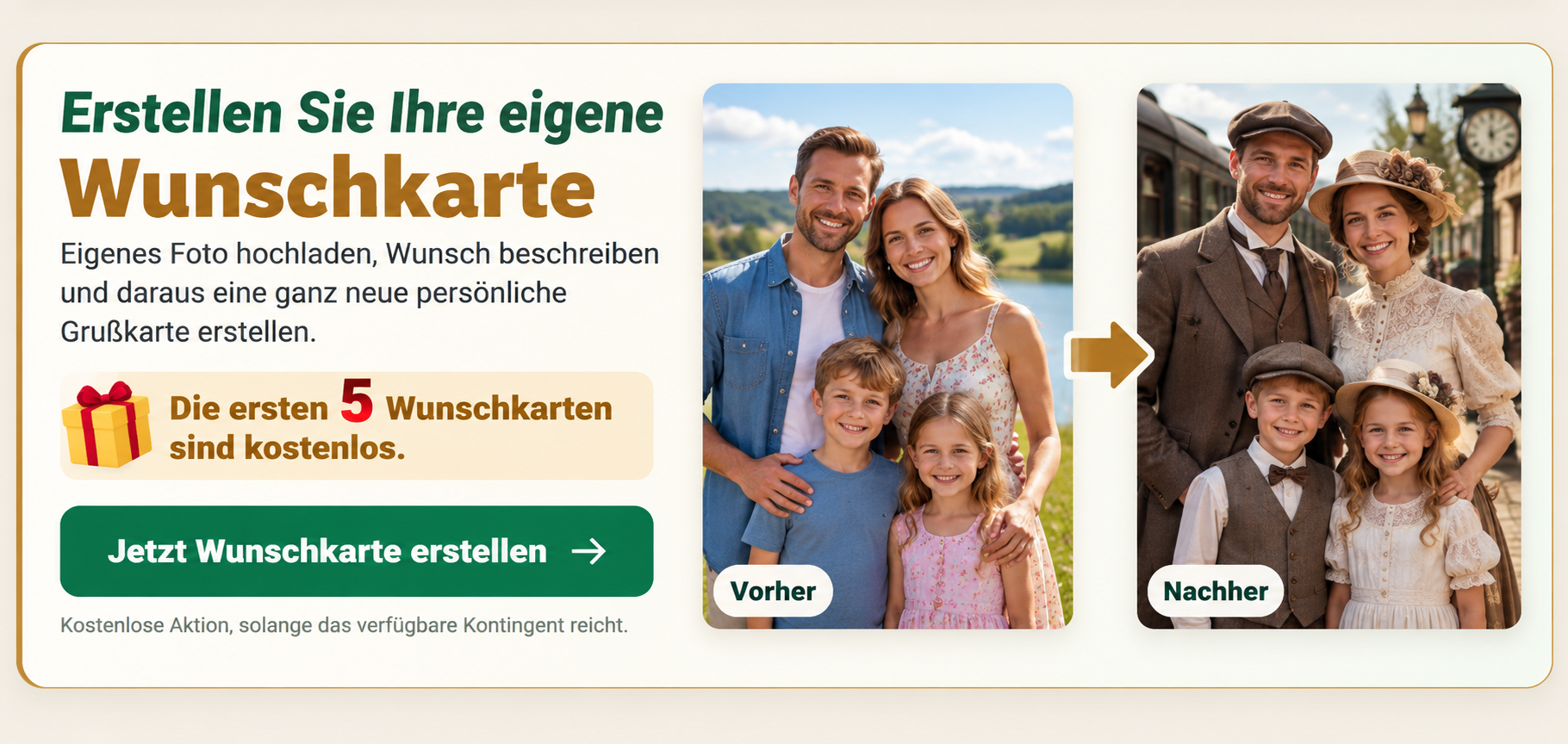 Erstellen Sie Ihre eigene Wunschkarte: Familie heute und in Kleidung um 1900. Die ersten fünf Wunschkarten sind kostenlos. Jetzt Wunschkarte erstellen.